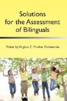 Solutions for the Assessment of Bilinguals