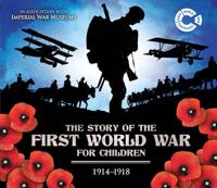 The Story of the First World War for Children, 1914-1918