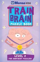 Train Your Brain. Level 2 Puzzle Book