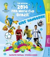 The Official 2014 Fifa World Cup Brazil(tm) Kids' Handbook