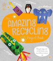 The Amazing Recycling Project Book
