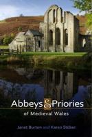 The Abbeys and Priories of Medieval Wales