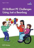 50 Brilliant PE Challenges Using Just a Beanbag