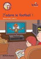 J'adore Le Football! (I Love Football!)