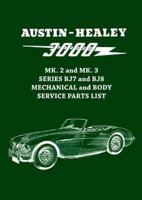 Austin-Healey 3000 MK. 2 and MK. 3 Series BJ7 and BJ8 Mechanical and Body Service Parts List