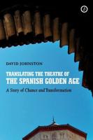 Translating the Theatre of the Spanish Golden Age