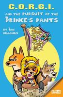 C.O.R.G.I. And the Pursuit of the Prince's Pants