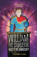 William the Conqueror - Guilty or Innocent?