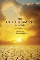 The Old Testament in Scots. Volume 1 The Pentateuch