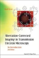 Aberration-Corrected Imaging in Transmission Electron Microscopy : An Introduction (2nd Edition)