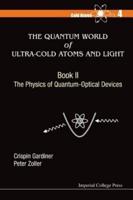 The Quantum World of Ultra-Cold Atoms and Light. Book II The Physics of Quantum-Optical Devices