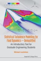 Statistical Turbulence Modelling for Fluid Dynamics, Demystified
