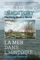 The Sea in History. The Early Modern World