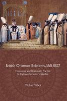 British-Ottoman Relations, 1661-1807