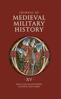 Journal of Medieval Military History. Volume XV Strategies