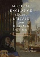 Musical Exchange Between Britain and Europe, 1500-1800