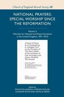 National Prayers Volume III Worship for National and Royal Occasions in the United Kingdom, 1871-2016