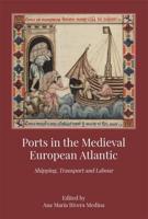Ports in the Medieval European Atlantic