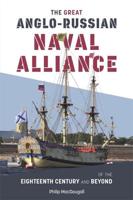 The Great Anglo-Russian Naval Alliance of the Eighteenth Century and Beyond