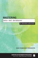 Mastering Data and Databases for Information Professionals