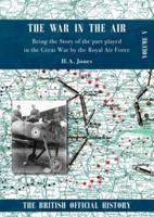 War in the Air. Being the Story of the part played in the Great War by the Royal Air Force: VOLUME FIVE