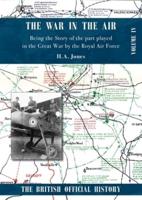 War in the Air. Being the Story of the part played in the Great War by the Royal Air Force: VOLUME FOUR