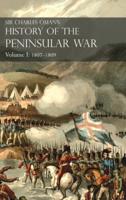 Sir Charles Oman's History of the Peninsular War Volume I: 1807-1809. From the Treaty of Fontainebleau to the Battle of Corunna : 1807-1809