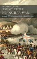 Sir Charles Oman's History of the Peninsular War Volume IV: Volume IV: December 1810 - December 1811  Masséna's Retreat, Fuentes de Oñoro, Albuera, Tarragona