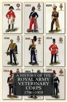 A HISTORY OF THE ROYAL ARMY VETERINARY CORPS 1796-1919