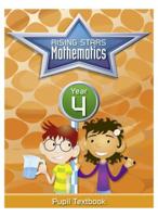 Rising Stars Mathematics. Year 4 Pupil Textbook