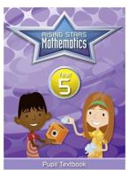 Rising Stars Mathematics. Year 5 Pupil Textbook