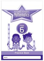 Rising Stars Mathematics. Year 6 Practice Book