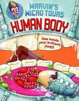Marvin's Marvellous Microtour: Human Body