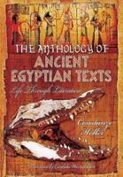 An Anthology of Ancient Egyptian Texts