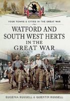Watford and South West Herts in the Great War