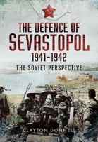 The Defence of Sevastopol 1941-1942
