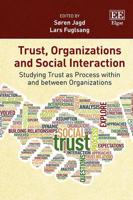 Trust, Organizations and Social Interaction