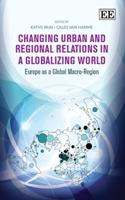 Changing Urban and Regional Relations in a Globalizing World