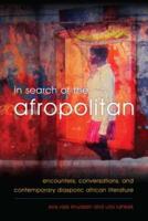 In Search of the Afropolitan: Encounters, Conversations and Contemporary Diasporic African Literature