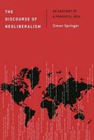 The Discourse of Neoliberalism: An Anatomy of a Powerful Idea