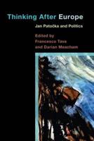 Thinking After Europe: Jan Patocka and Politics