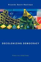 Decolonizing Democracy: Power in a Solid State