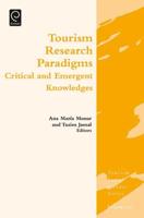 Tourism Research Paradigms: Critical and Emergent Knowledges