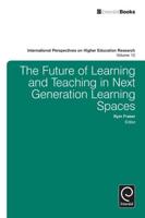 The Future of Teaching and Learning in New Generation Learning Spaces
