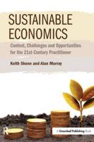 Sustainable Economics: Context, Challenges and Opportunities for the 21st-Century Practitioner