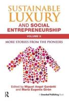 Sustainable Luxury and Social Entrepreneurship. Volume II More Stories from the Pioneers