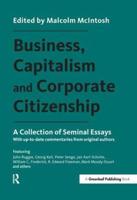 Business, Capitalism and Corporate Citizenship: A Collection of Seminal Essays