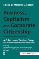 Business, Capitalism and Corporate Citizenship: A Collection of Seminal Essays