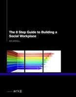 The 8 Step Guide to Building a Social Workplace