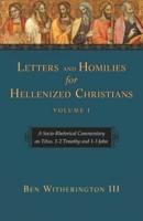 Letters and Homilies for Hellenized Christians Vol 1